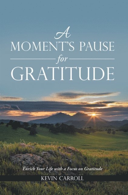 Kevin Carroll - Moment's Pause for Gratitude, E-bok