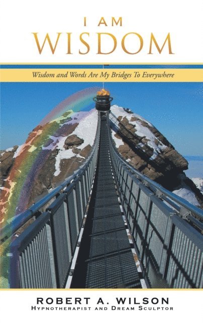 Robert A. Wilson - I Am Wisdom, E-bok