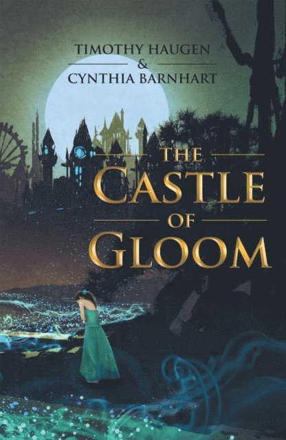 Cynthia Barnhart, Timothy Haugen - Castle of Gloom, E-bok