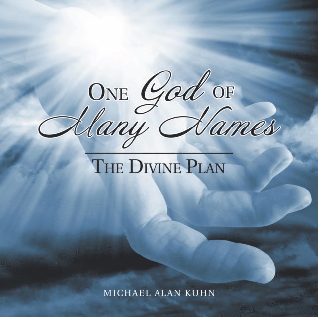 Michael Alan Kuhn - One God of Many Names, E-bok