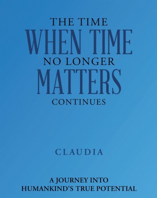 N/A - Time When Time No Longer Matters Continues, E-bok
