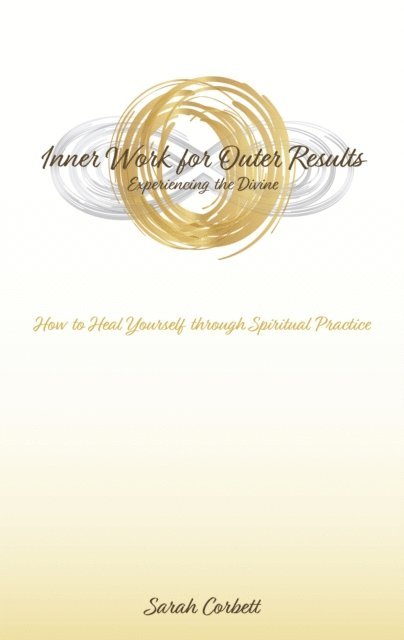 Sarah Corbett - Inner Work for Outer Results, E-bok