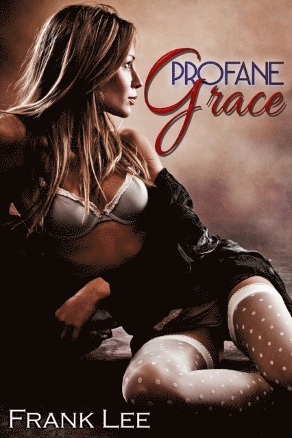 Frank Lee - Profane Grace, E-bok
