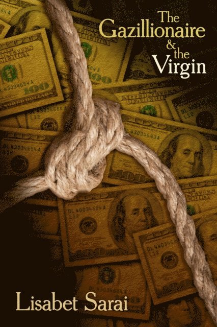 Lisabet Sarai - Gazillionaire and the Virgin, E-bok
