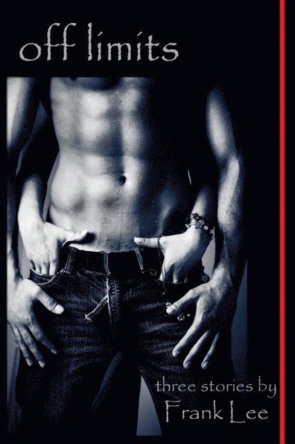 Frank Lee - Off Limits: Three Stories, E-bok
