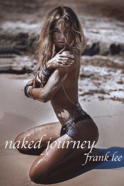 Frank Lee - Naked Journey, E-bok