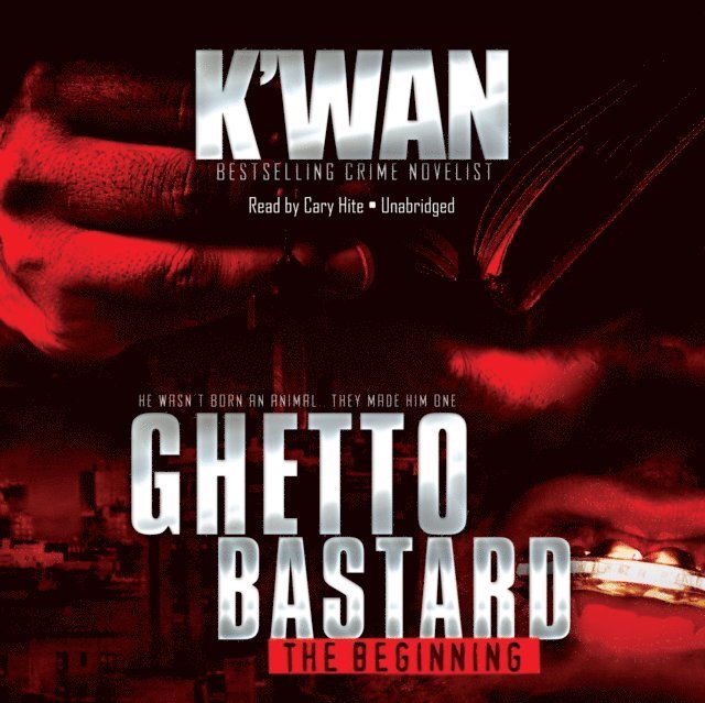 K'wan - Ghetto Bastard, Ljudbok