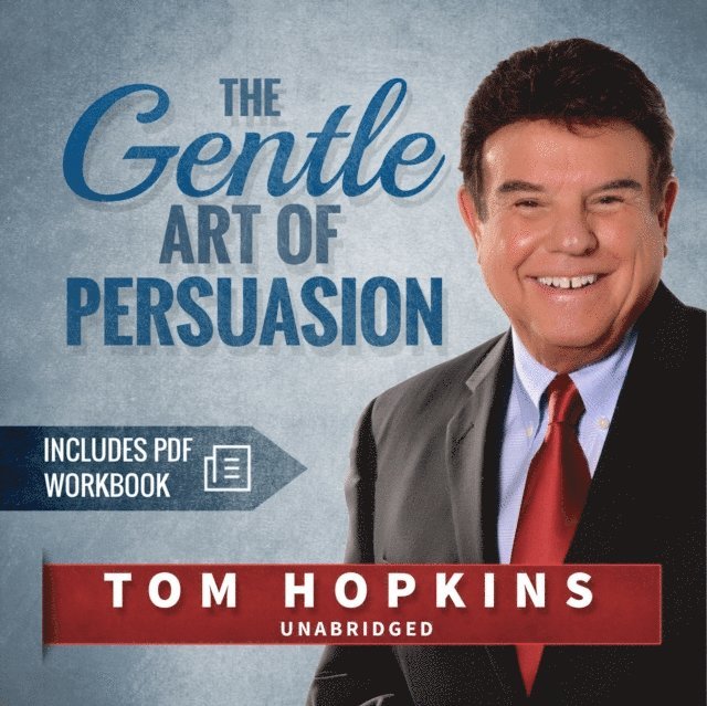 Tom Hopkins - Gentle Art of Persuasion, Ljudbok