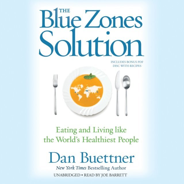 Dan Buettner - Blue Zones Solution, Ljudbok