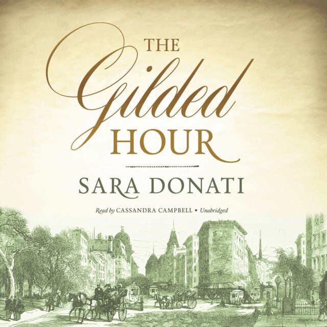 Sara Donati - Gilded Hour, Ljudbok