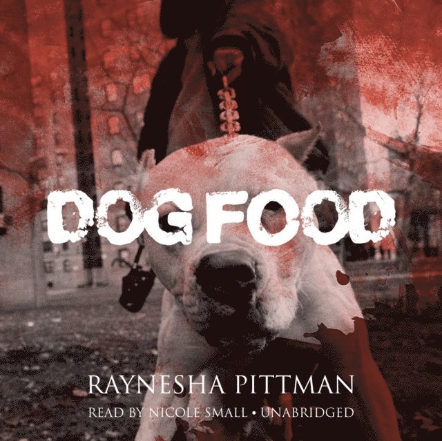 Raynesha Pittman - Dog Food, Ljudbok