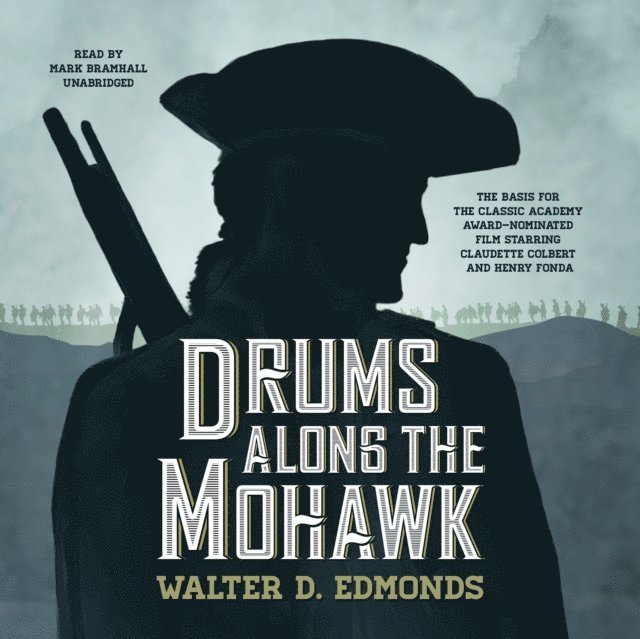 Walter D. Edmonds - Drums along the Mohawk, Ljudbok