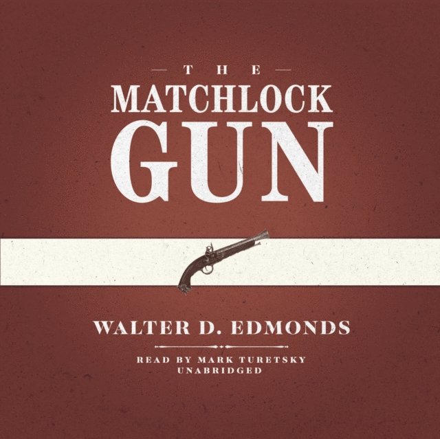 Walter D. Edmonds - Matchlock Gun, Ljudbok