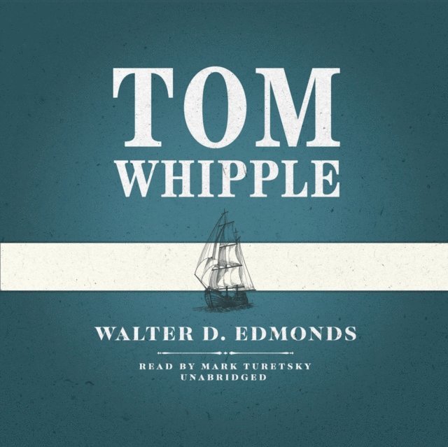 Walter D. Edmonds - Tom Whipple, Ljudbok