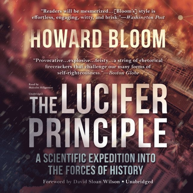 Howard Bloom - Lucifer Principle, Ljudbok