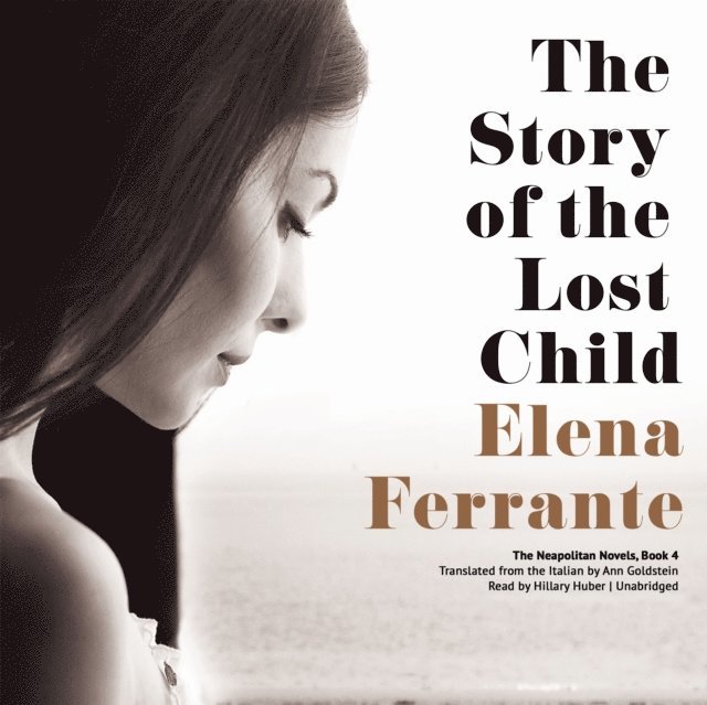 Elena Ferrante - Story of the Lost Child, Ljudbok
