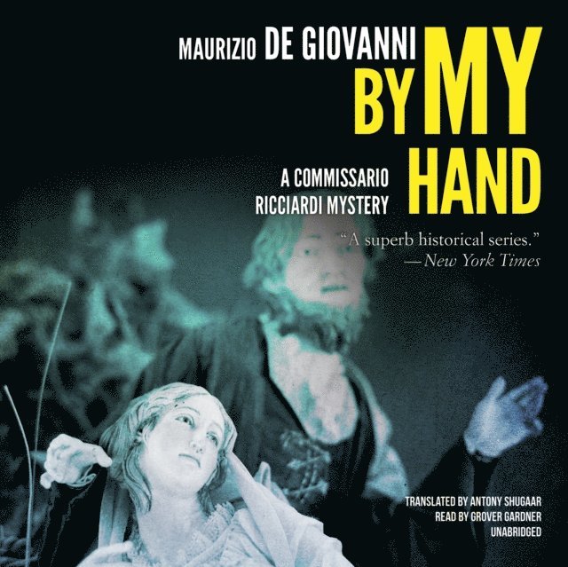 Maurizio de Giovanni - By My Hand, Ljudbok