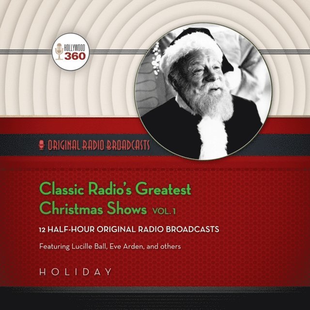 Hollywood 360 - Classic Radio's Greatest Christmas Shows, Vol. 1, Ljudbok
