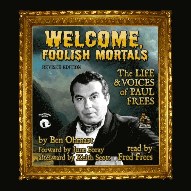 Ben Ohmart - Welcome, Foolish Mortals, Revised Edition, Ljudbok