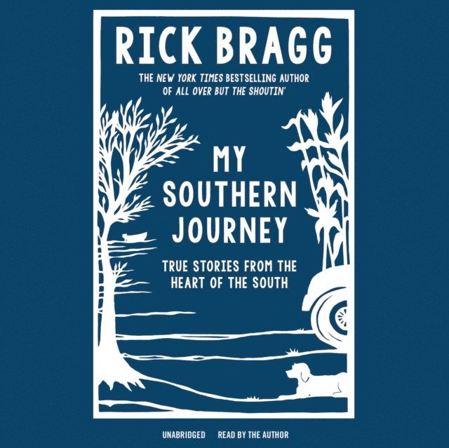 Rick Bragg - My Southern Journey, Ljudbok