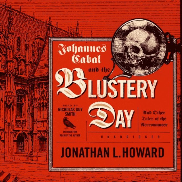 Jonathan L. Howard - Johannes Cabal and the Blustery Day, Ljudbok
