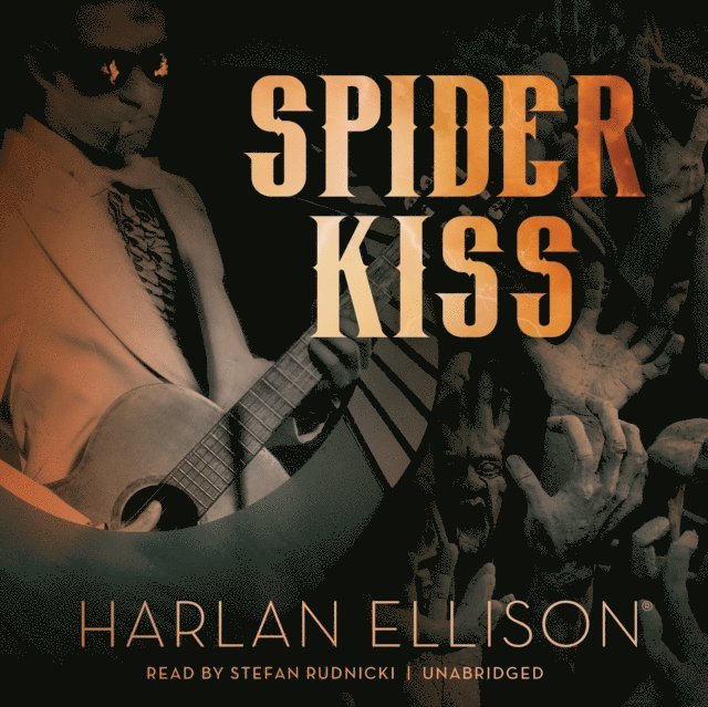 Harlan Ellison - Spider Kiss, Ljudbok