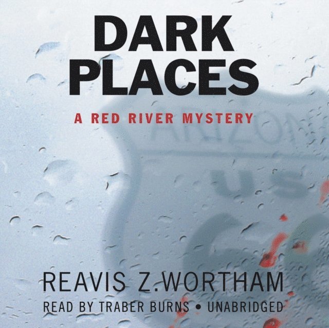 Reavis Z. Wortham - Dark Places, Ljudbok