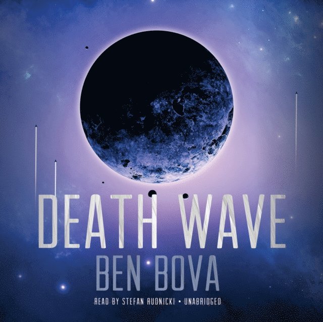 Ben Bova - Death Wave, Ljudbok