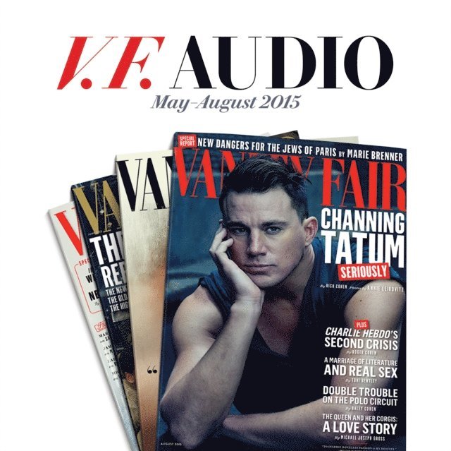 Vanity Fair - Vanity Fair: May-August 2015 Issue, Ljudbok