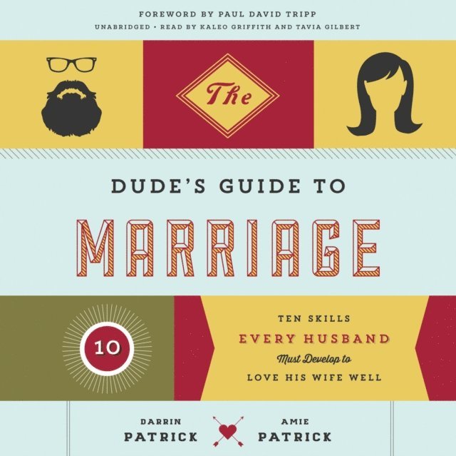 Amie Patrick, Darrin Patrick - Dude's Guide to Marriage, Ljudbok