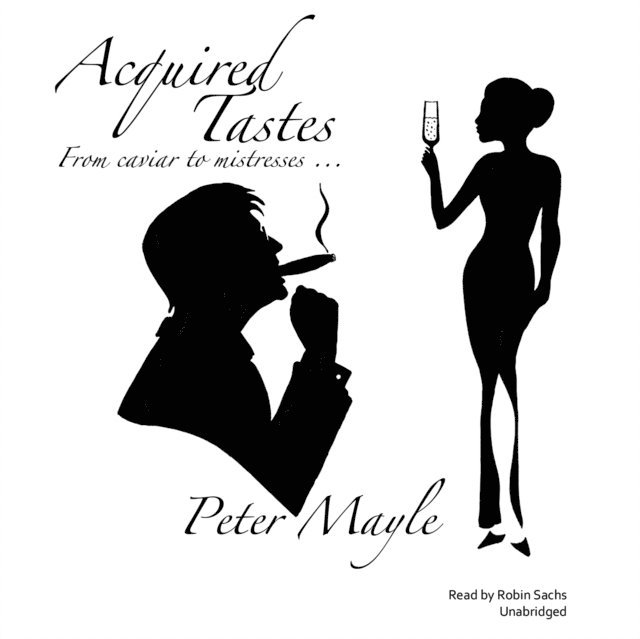 Peter Mayle - Acquired Tastes, Ljudbok
