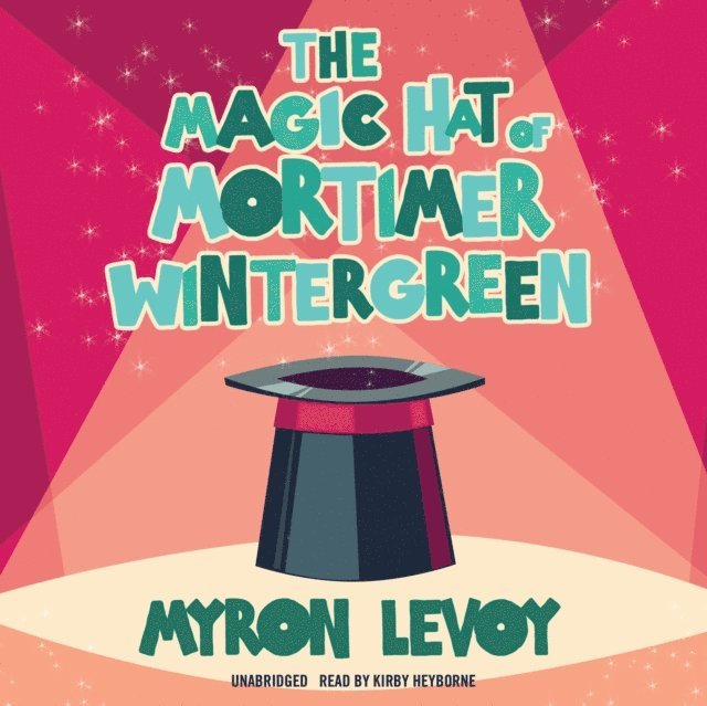 Myron Levoy - Magic Hat of Mortimer Wintergreen, Ljudbok