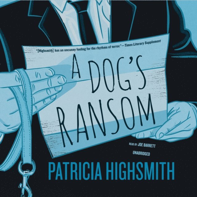 Patricia Highsmith - Dog's Ransom, Ljudbok