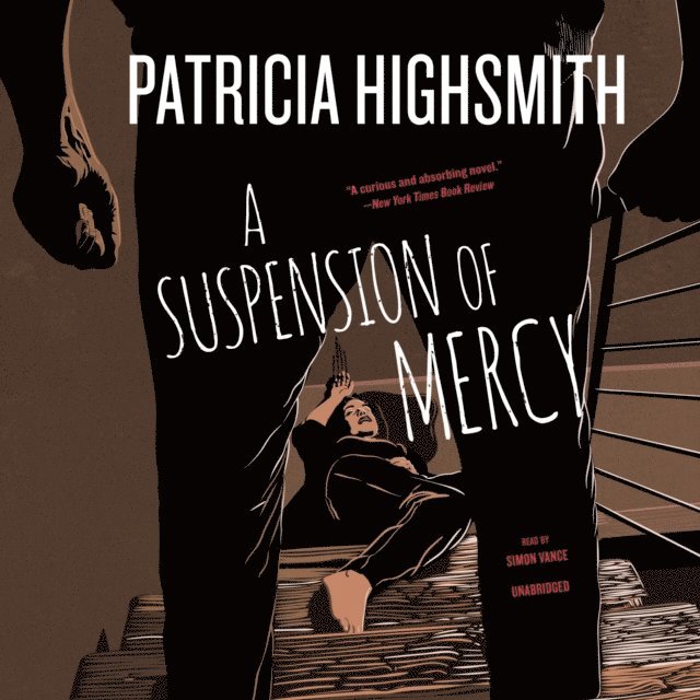 Patricia Highsmith - Suspension of Mercy, Ljudbok