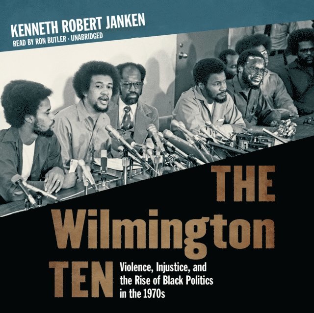 Kenneth Robert Janken - Wilmington Ten, Ljudbok
