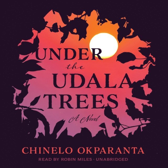 Chinelo Okparanta - Under the Udala Trees, Ljudbok