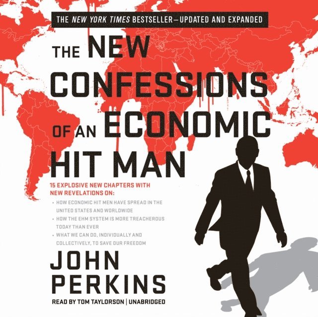 John Perkins - New Confessions of an Economic Hit Man, Ljudbok