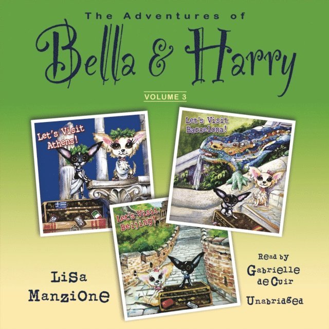 Lisa Manzione - Adventures of Bella & Harry, Vol. 3, Ljudbok
