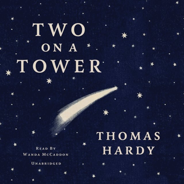 Thomas Hardy - Two on a Tower, Ljudbok