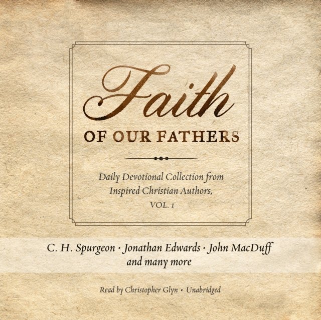 others, C.H. Spurgeon - Faith of Our Fathers, Ljudbok