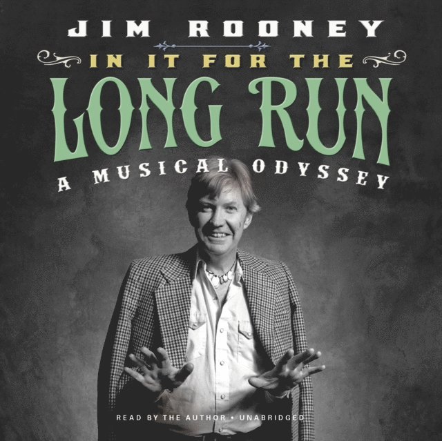Jim Rooney - In It for the Long Run, Ljudbok