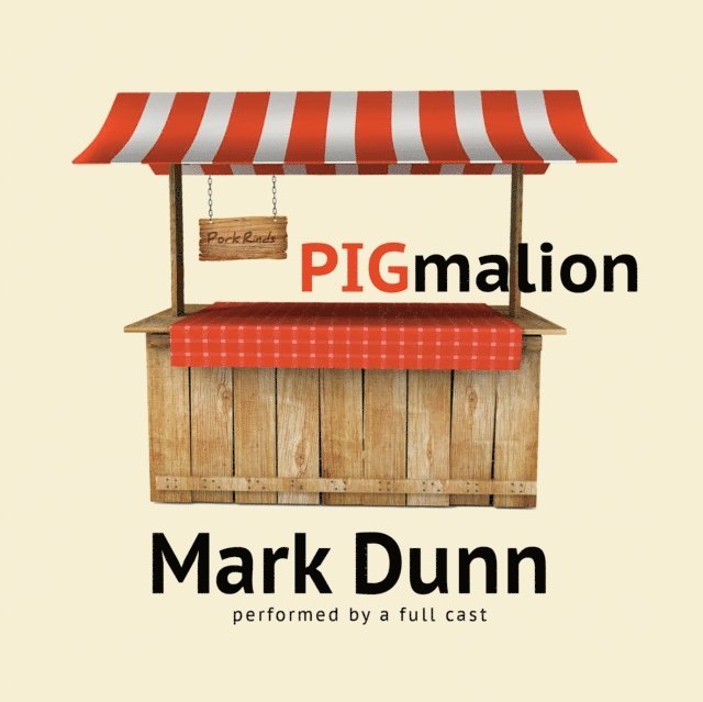Mark Dunn - PIGmalion, Ljudbok