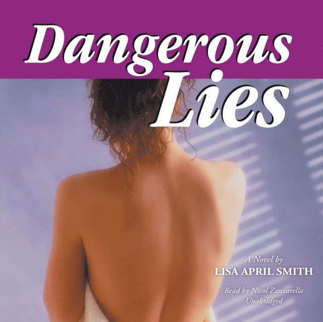 Lisa April Smith - Dangerous Lies, Ljudbok