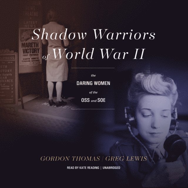 Greg Lewis, Gordon Thomas - Shadow Warriors of World War II, Ljudbok