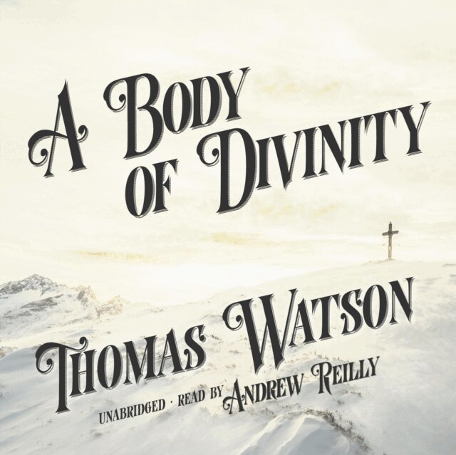 Thomas Watson - Body of Divinity, Ljudbok