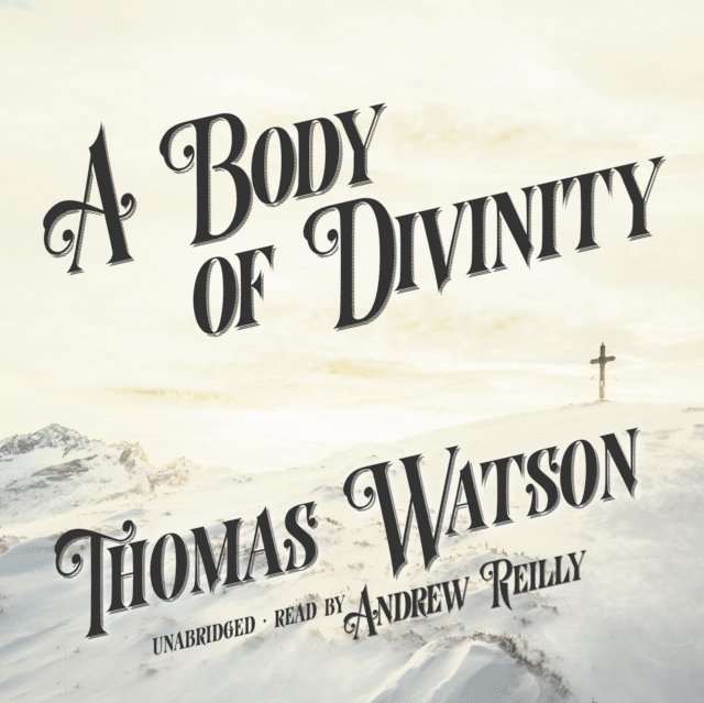 Thomas Watson - Body of Divinity, Ljudbok