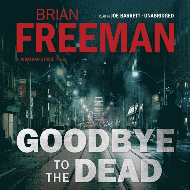 Brian Freeman - Goodbye to the Dead, Ljudbok