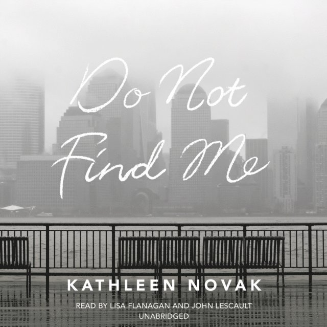 Kathleen Novak - Do Not Find Me, Ljudbok
