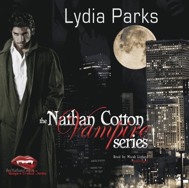Lydia Parks - Nathan Cotton Vampire Series, Ljudbok