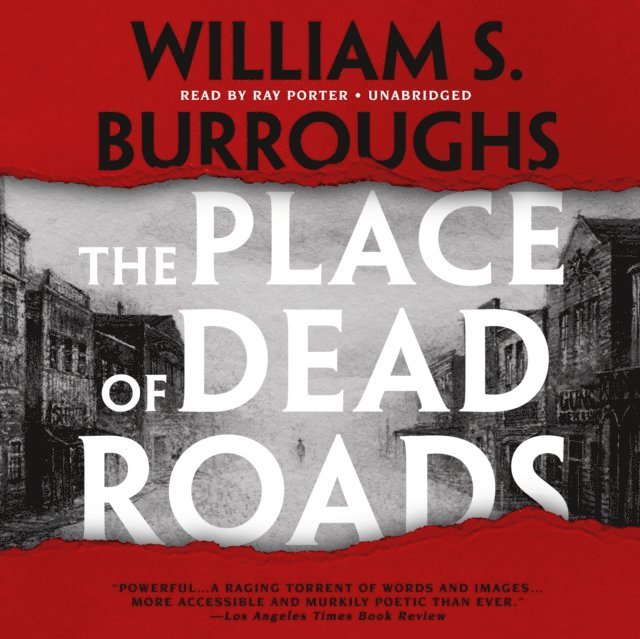 William S. Burroughs - Place of Dead Roads, Ljudbok